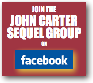 JOIN THE JOHN CARTER SEQUEL GROUP ON FACEBOOK